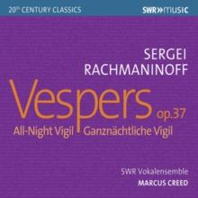 Sergei Rachmaninoff: Vespers, Op. 37