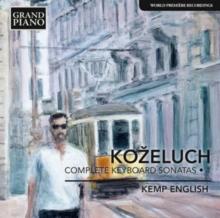 Kozeluch: Complete Keyboard Sonatas