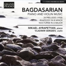 Bagdaraian: Piano and Violin Music