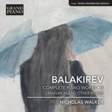 Balakirev: Complete Piano Works: Mazurkas and Other Works