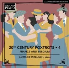 Gottlieb Wallisch: 20th Century Foxtrots: France And Belgium