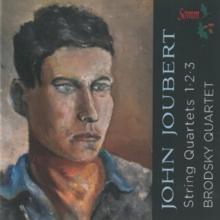 John Joubert: String Quartets 1, 2, 3