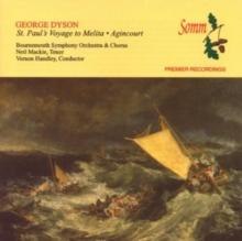 George Dyson: St. Paul's Voyage to Melita/Agincourt