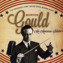 Morton Gould: An American Salute