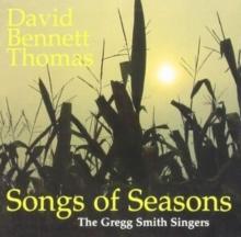 David Bennett Thomas: Songs of Seasons