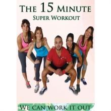 We Can Work It Out - The 15 Minute Super Workout