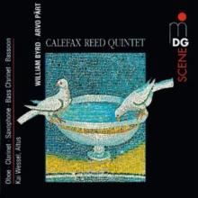 William Byrd/Arvo Part: Calefax Reed Quintet