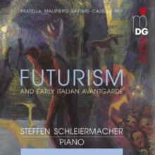 Steffen Schleiermacher: Futurism and Early Italian Avantgarde