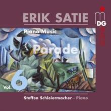 Erik Satie: Piano Muisc/Parade