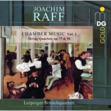 Joachim Raff: Chamber Music: String Quartets, Op. 77 & 90