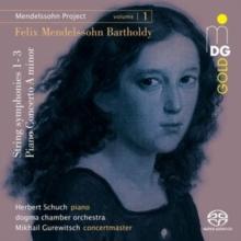 Felix Mendelssohn Bartholdy: String Symphonies 1-3/Piano ...