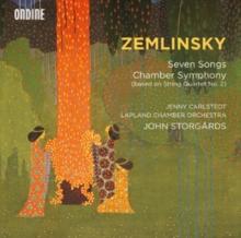 Zemlinsky: Seven Songs/Chamber Symphony