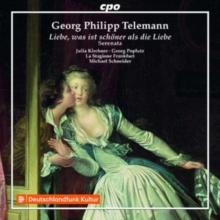 Georg Philipp Telemann: Liebe, Was Ist Schner Als Die Liebe