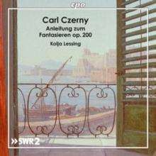 Carl Czerny: Anleitung Zum Fantasieren, Op. 200