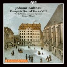 Johann Kuhnau: Complete Sacred Works