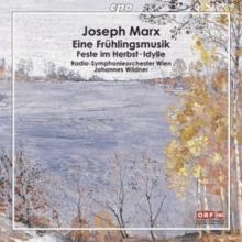 Joseph Marx: Eine Fruhlingsmusik