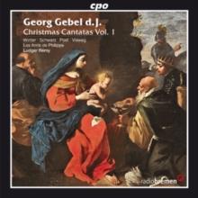 Georg Gebel D. J.: Christmas Cantatas