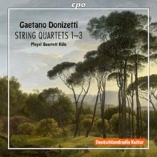 Gaetano Donizetti: String Quartets 1-3