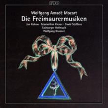 Wolfgang Amade Mozart: Die Freimaurermusiken