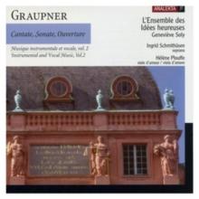 Graupner: Cantate, Sonate, Ouverture: Instrumental And Vocal Music