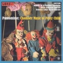 Pantomime: Chamber Music Of Peter Child