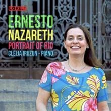 Ernesto Nazareth: Portrait Of Rio