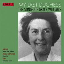 My Last Duchess: The Songs Of Grace Williams