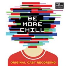 Be More Chill