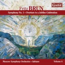 Fritz Brun: Symphony No. 21/Overture to a Jubilee Celebration