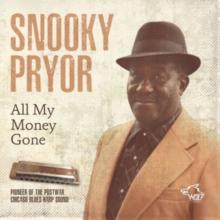 All My Money Gone: Pioneer of the Postwar Chicago Blues Harp Sound