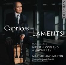 Caprices And Laments: Clarinet Concertos By Nielsen, Copland..