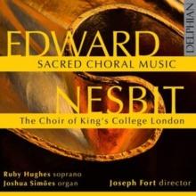 Edward Nesbit: Sacred Choral Music