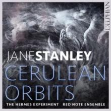 Jane Stanley: Cerulean Orbits