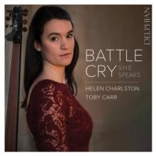 Helen Charlston: Battle Cry - She Speaks