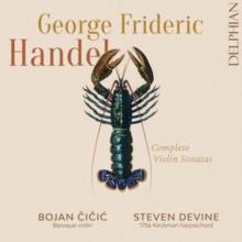 George Frideric Handel: Complete Violin Sonatas