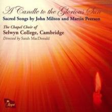 Candle to the Glorious Sun, A (Selwyn College Choir)