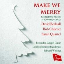 Make We Merry: Christmas Music for Upper Voices