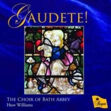 The Choir Of Bath Abbey: Gaudete!