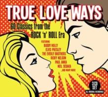 True Love Ways: 60 Classics from the Rock 'N' Roll Era