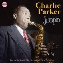 Jumpin': Live At Birdland & The Hi-Hat Club, New York City