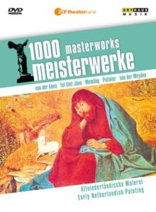 1000 Masterworks: Early Netherlandish Painting