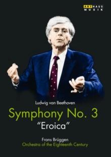 Beethoven: Symphony No. 3 'Eroica' (Brggen)