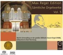 Max Reger Edition: Smtliche Orgelwerke