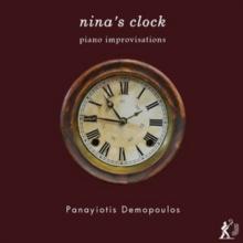 Demopoulos: Nina's Clock: Piano Improvisations