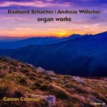 Schcher & Willscher: Organ Works