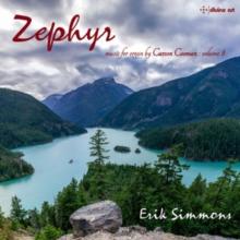 Erik Simmons: Zephyr: Music For Organ By Carson Cooman