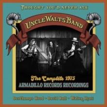 Thought You'd Never Ask: The Complete 1975 Armadillo Records Recordings