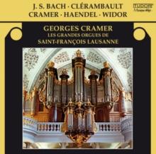 Georges Cramer: Les Grandes Orgues Du Saint-Francois Lausanne