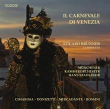 Cimarosa/Donizetti/Mercadante/Rossini: Il Carnevale Di Venezia