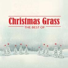 Christmas Grass: The Best Of